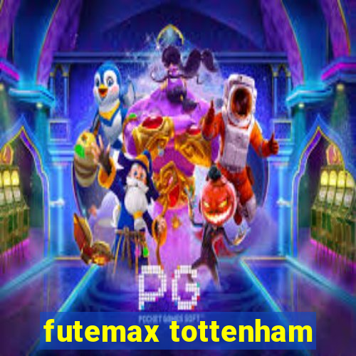 futemax tottenham